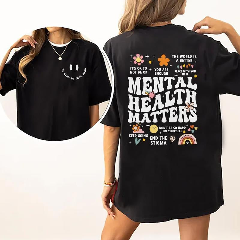 Mental Health Matters Shirt, Mental Health T-shirt, Inspirational Women Double Sided Graphic Printed Tee, Cute Comfort Shirt For Girls, Gifts For Her, Women's Tops Womenswear Cotton Fabric Relaxed Fit Chic Style