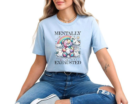 Mentally Exhausted Unisex Sizing T Shirt for Women - Cute, Comfortable  and Stylish Graphic Tee
