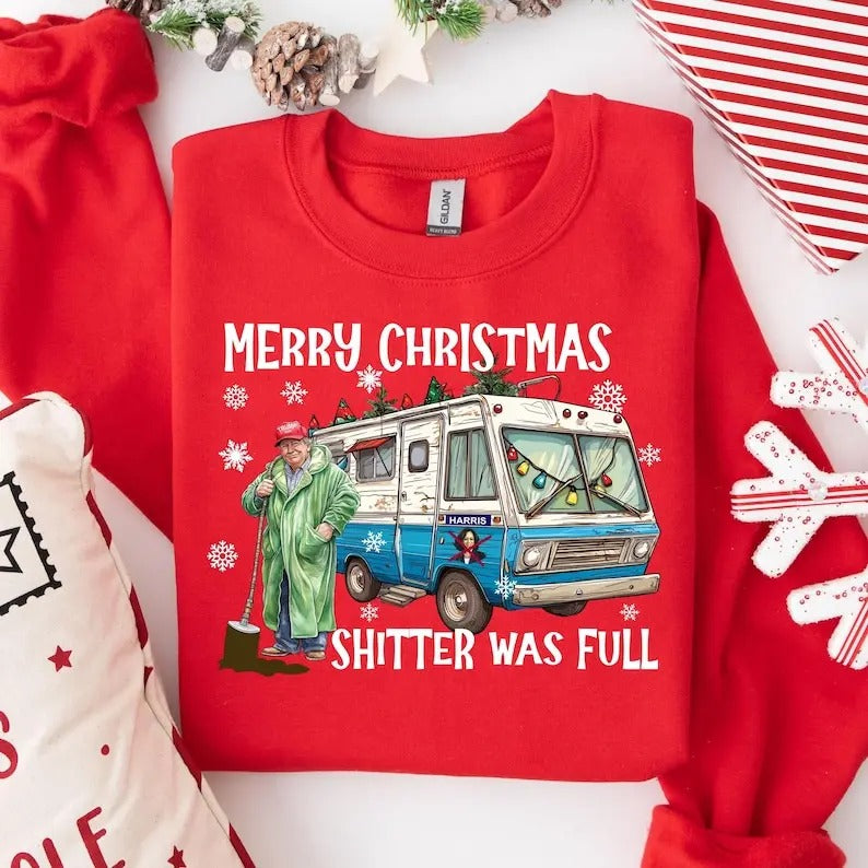 Merry Christmas Shitter Was Full Sweatshirt,Ugly Christmas Trump Tee, Santa Trump Election 2024 Christmas Shirt, I'll Be Home for Christmas