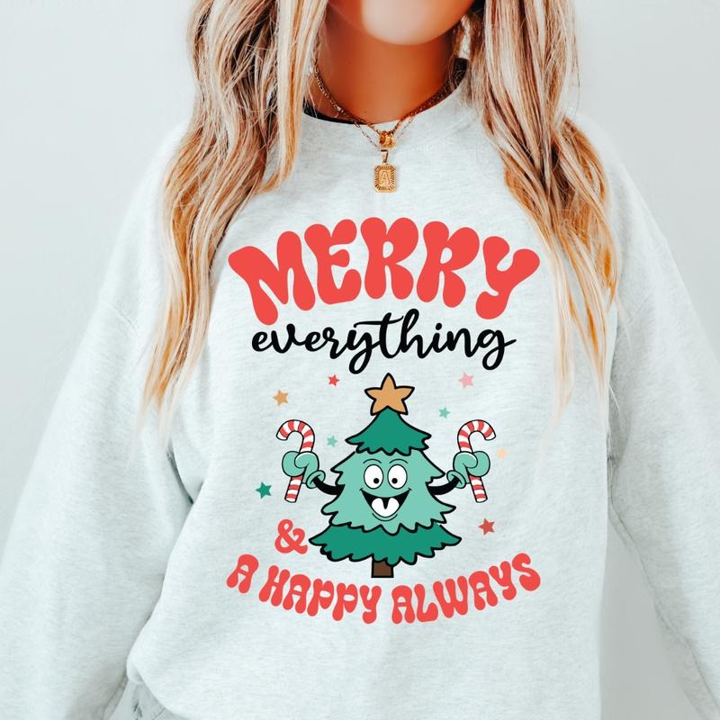 Merry Everything & Happy always Crewneck (Crewneck Sweatshirt, Unisex Fit, Causal Sweatshirt for Christmas, Christmas Holiday Sweatshirt) Casual Womenswear