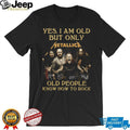 Metallica Yes I Am Old But Only Old People Know How To Rock Band T Shirt