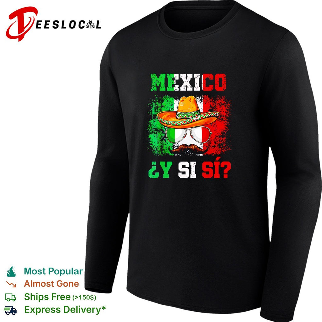 Mexico Y si si sombrero shirt