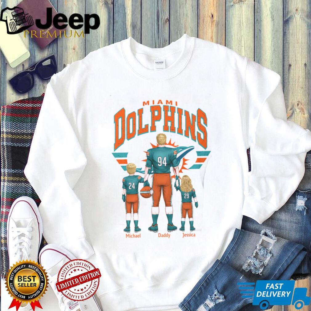 Miami Dolphins Best Dad Ever Custom Name And Number Family T Shirt