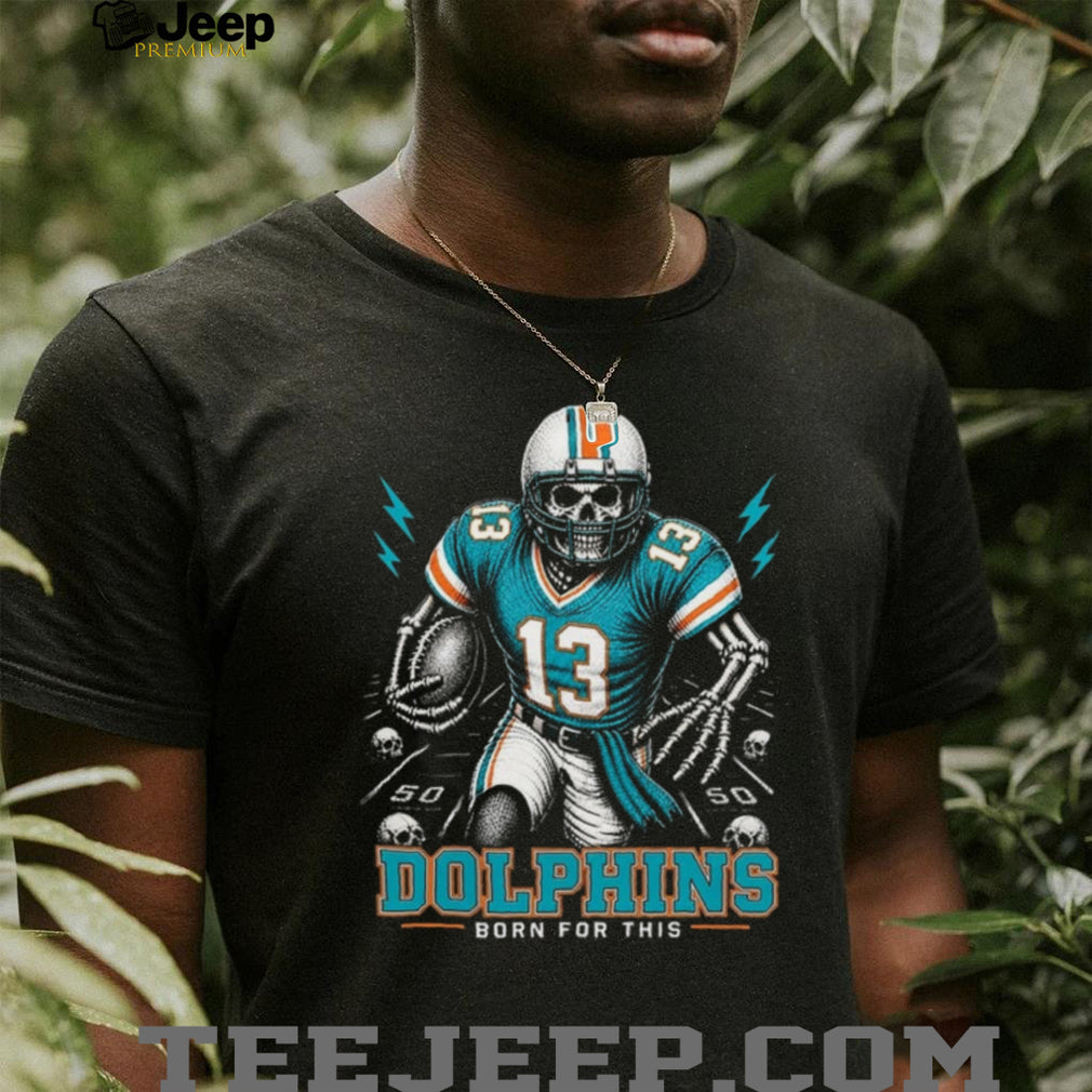 Miami Dolphins Skeleton Football Player Born For This Retro Sports Men Fans Shirt