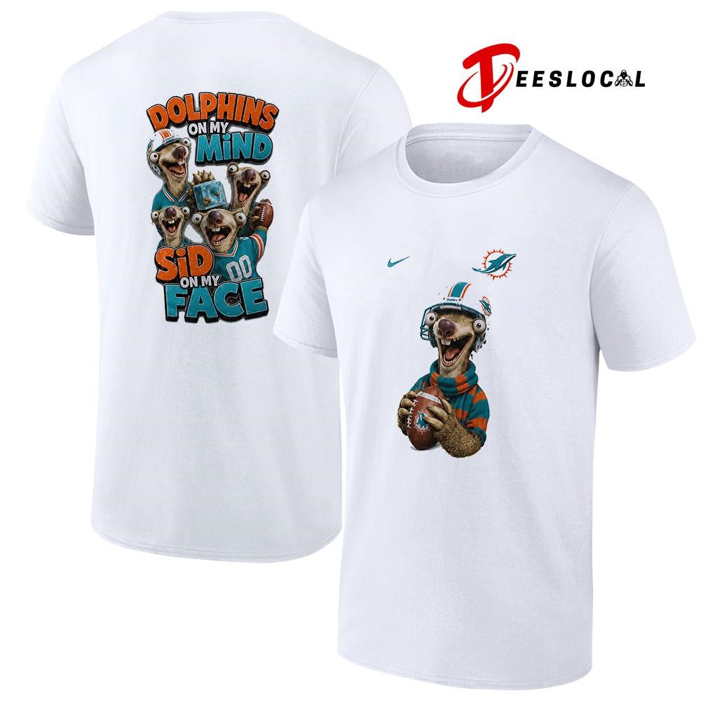 Miami Dolphins on my mind Sid on my face shirt