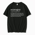 Miataguy Definition Like A Regular Guy Only Much Cooler Tshirts Sweater