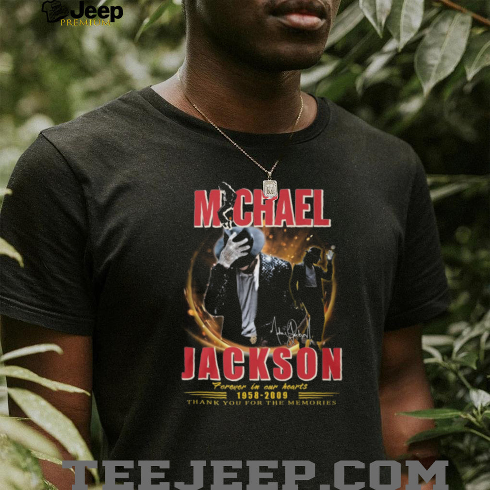 Michael Jackson 1958 2009 Forever In Our Hearts King of Pop Memorial T Shirt