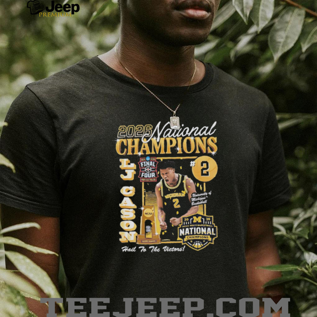 Michigan Basketball 2026 National Champions LJ Cason T Shirt