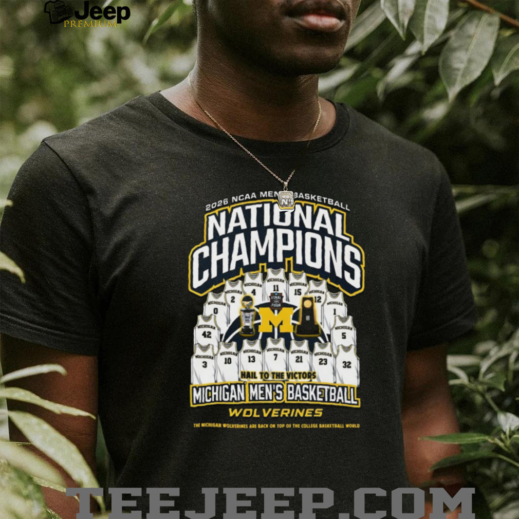Michigan Wolverines 2026 Basketball National Champions Roster Jerseys Hail To The Victors T Shirt