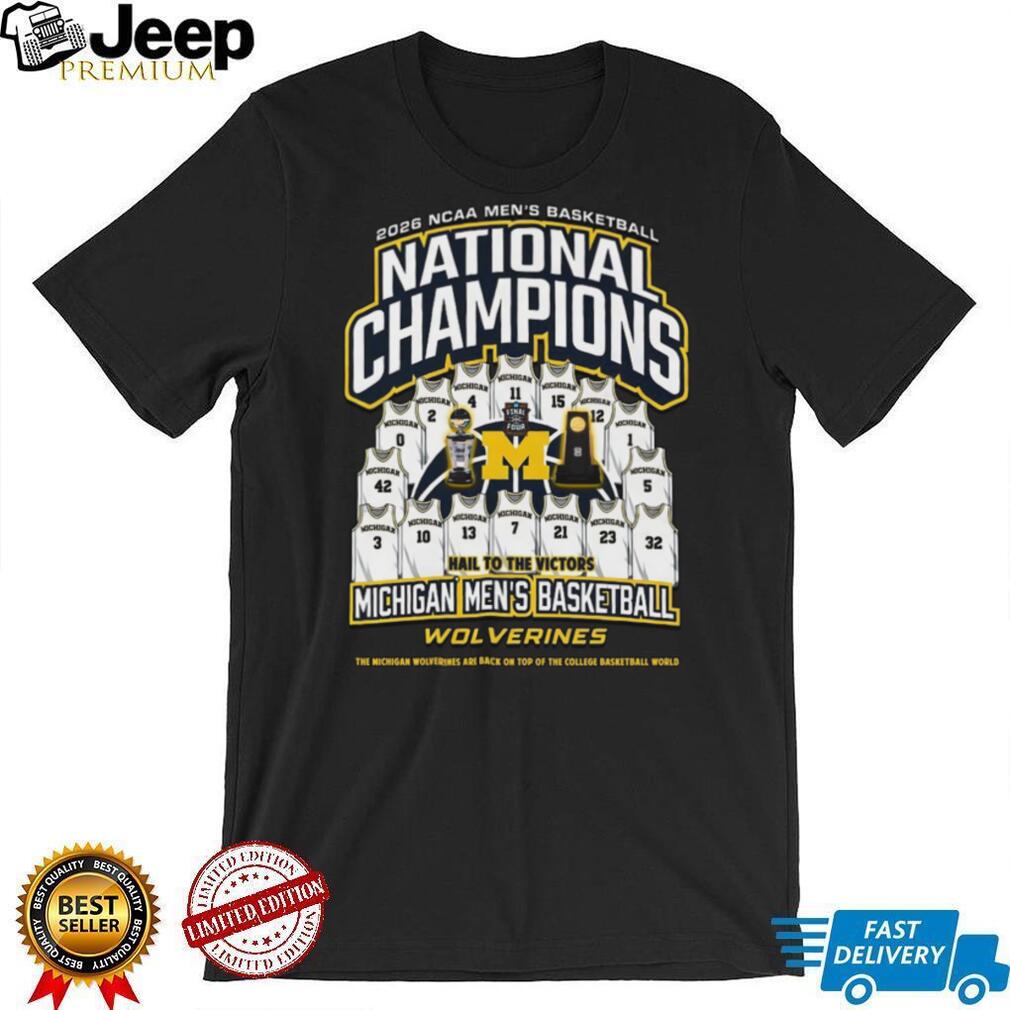 Michigan Wolverines 2026 Basketball National Champions Roster Jerseys Hail To The Victors T Shirt