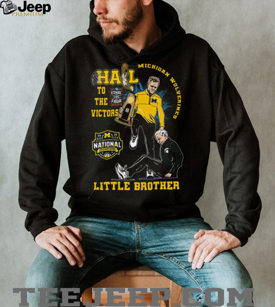 Michigan Wolverines Basketball National Champions 2026 Little Brother Rivalry T Shirt