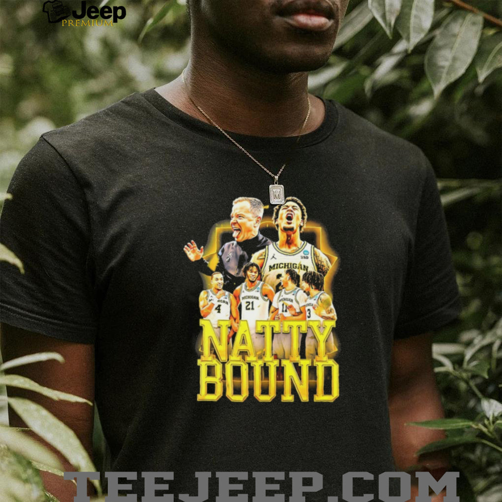 Michigan Wolverines Basketball Natty Bound National Championship T Shirt