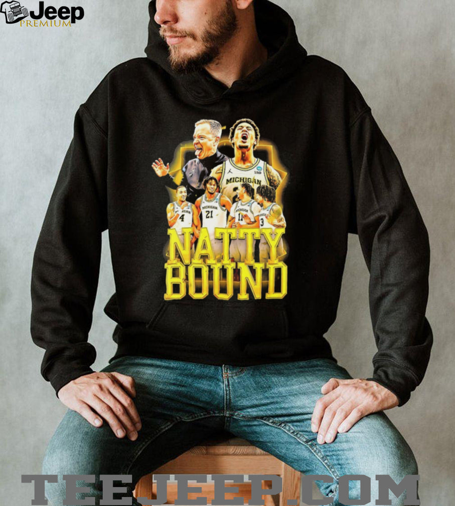 Michigan Wolverines Basketball Natty Bound National Championship T Shirt