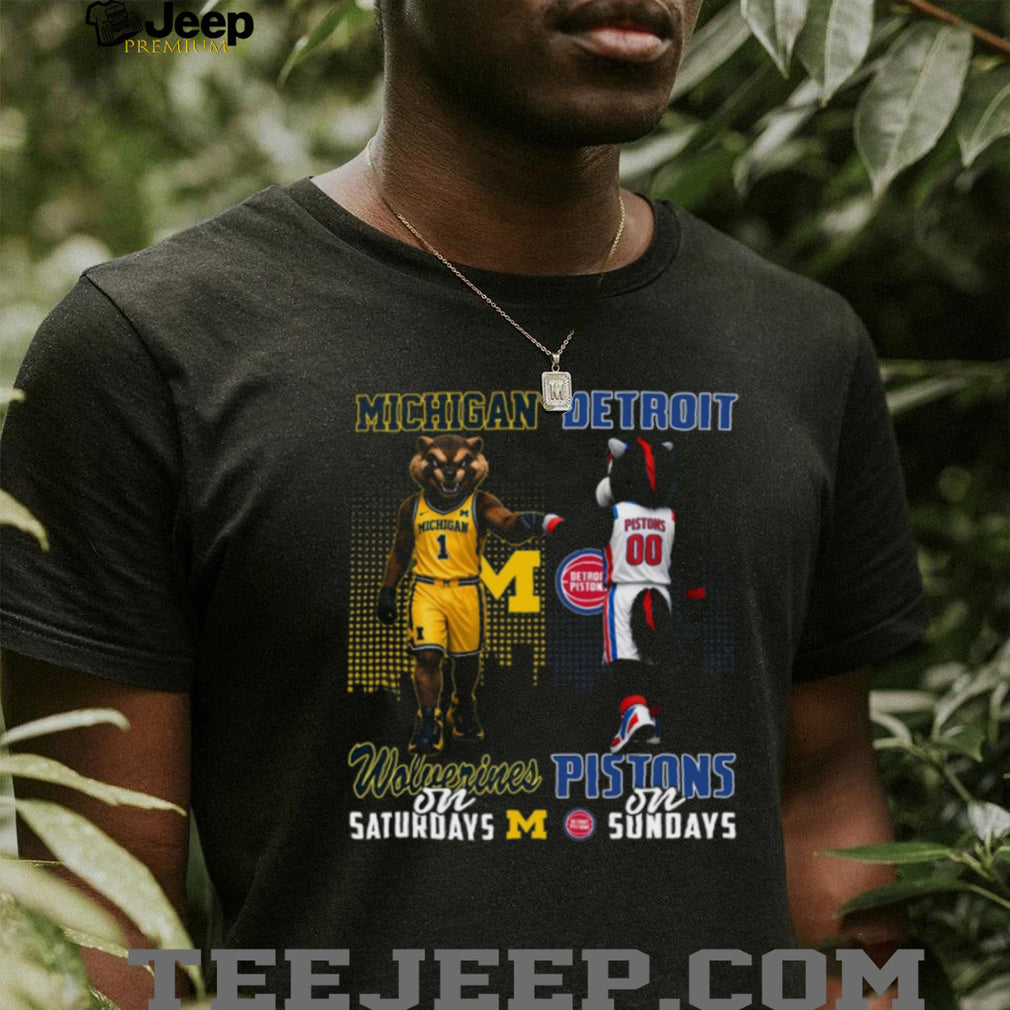 Michigan Wolverines and Detroit Pistons Saturday Sunday Mascots T Shirt