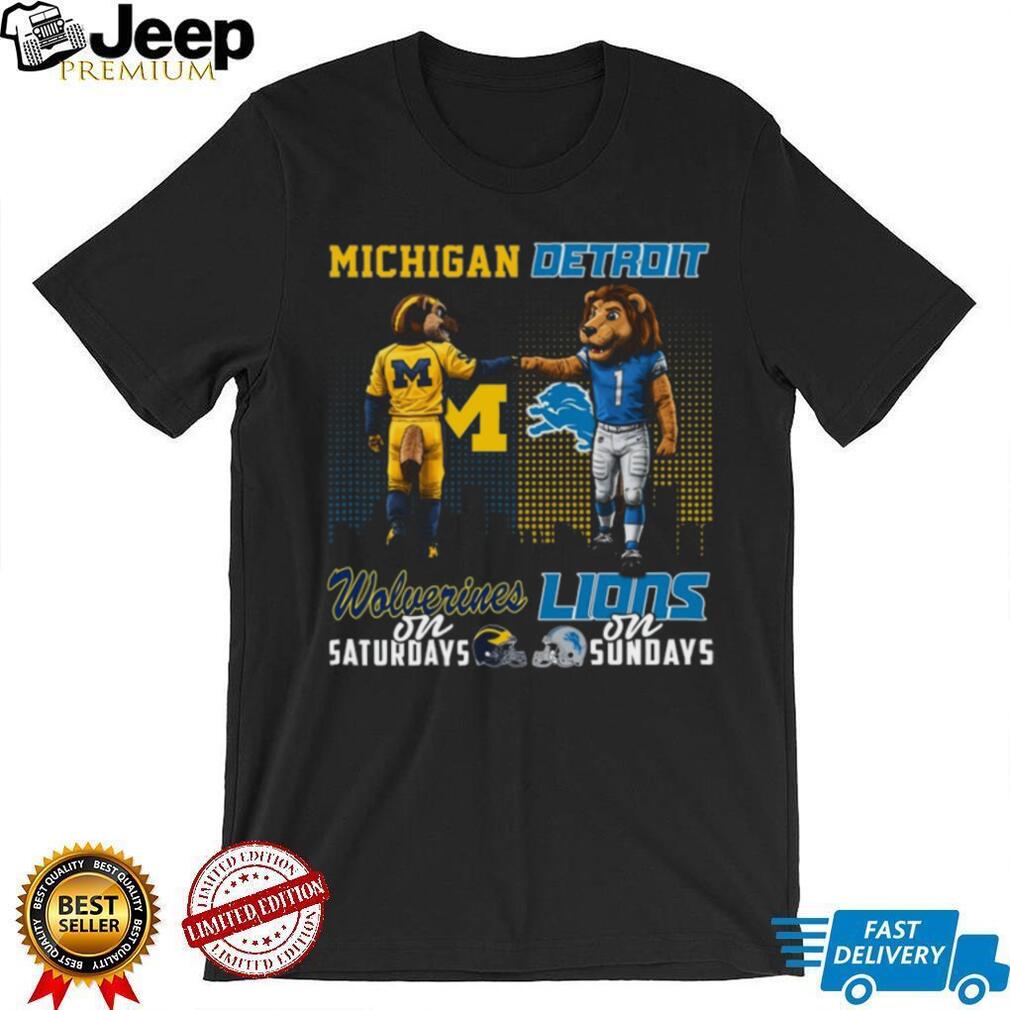 Michigan Wolverines on Saturdays Detroit Lions on Sundays Mascot Fist Bump T Shirt