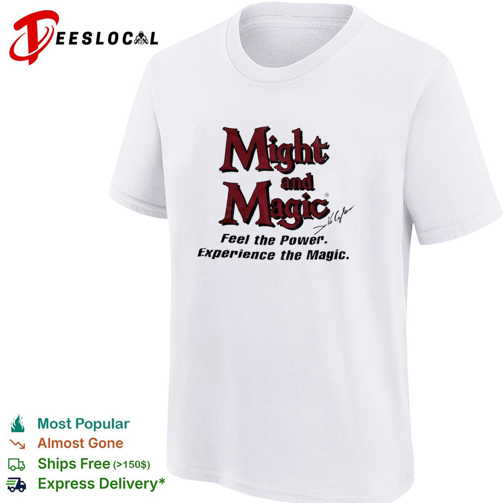 Might and Magic Feel the Power Experience the Magic Jon Van Caneghem gaming shirt