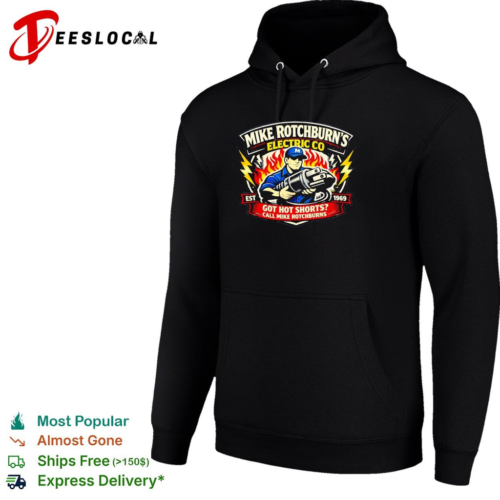 Mike Rotchburn’s Electric Co got hot shorts logo shirt