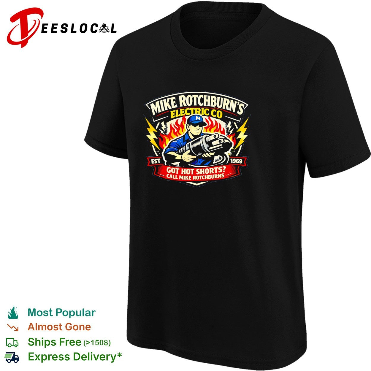 Mike Rotchburn’s Electric Co got hot shorts logo shirt