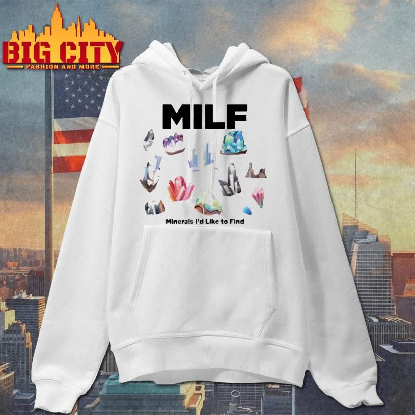 Milf Minerals Id Like To Find Shirt