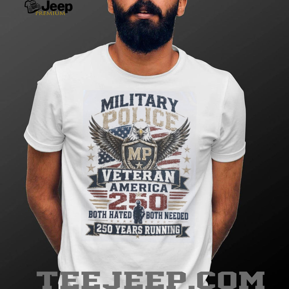Military Police Veteran 250 Years Running Patriotic Shirt
