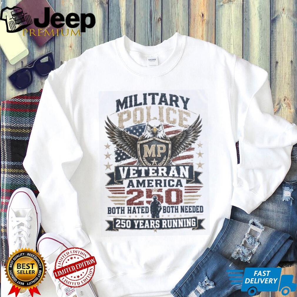 Military Police Veteran 250 Years Running Patriotic Shirt