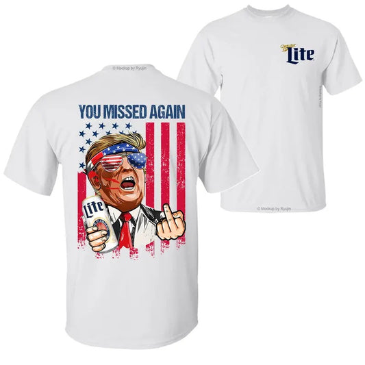 Miller Lite Trump You Missed Again T-Shirt, Trump Second Assassination Attempt on Golf Club Shirt, You Missed Twice Shirt, Trump Shirts for Sale, 2 Sided Graphic Printed Unisex Classic Comfort Cotton T-Shirts in all Sizes all Colors for Men for Women