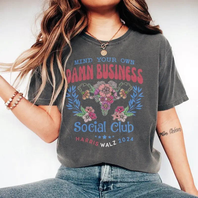 Mind Your Own Damn Business Social Club Shirt, Harris Walz 2024 Shirt, Madam President Shirt, Kamala Harris, Election 2024