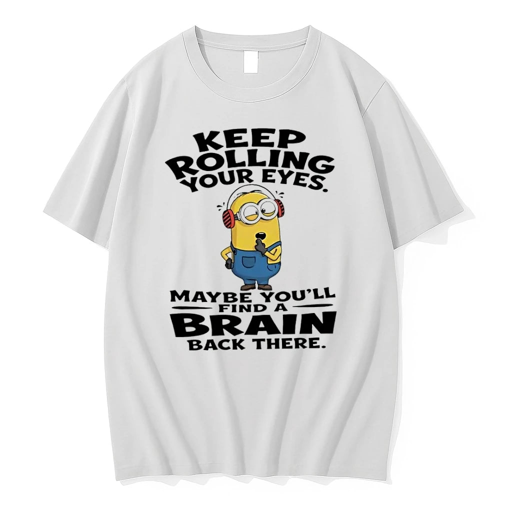 Minion Keep Rolling Your Eyes Maybe Youll Find A Brain Back There Tshirts Sweater