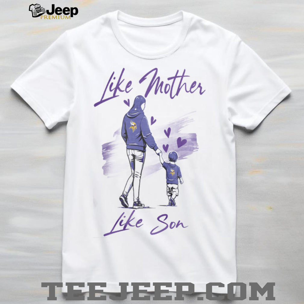 Minnesota Vikings Mom Life T Shirt Like Mother Like Son Football Fan T Shirt