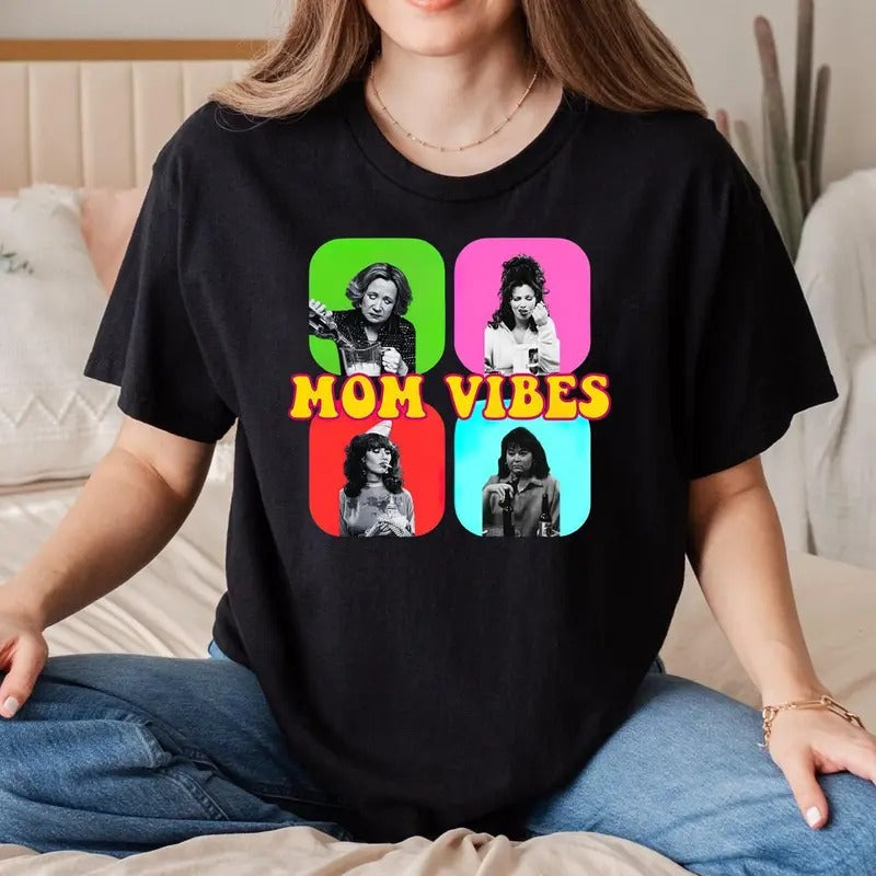 Mom Vibes Classic Tv Show Moms T-Shirt, Mom Vibes 90's Graphic T-Shirt, Roseanne Shirt, Fran T-Shirt, 90's Vintage TV Show, Funny Mom Shirt, Mama Comedy T-Shirt Top Womenswear