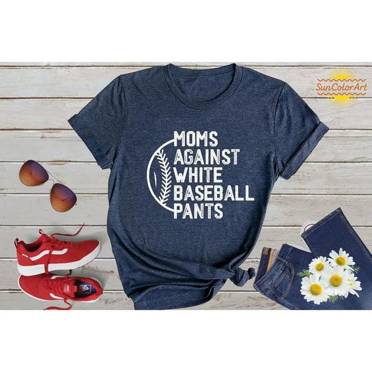 Moms Against White Pants, Baseball Mama Shirt, Baseball Game Day Shirt, Funny Baseball Shirt, Mother's Day Shirt, Sport Mom Shirt