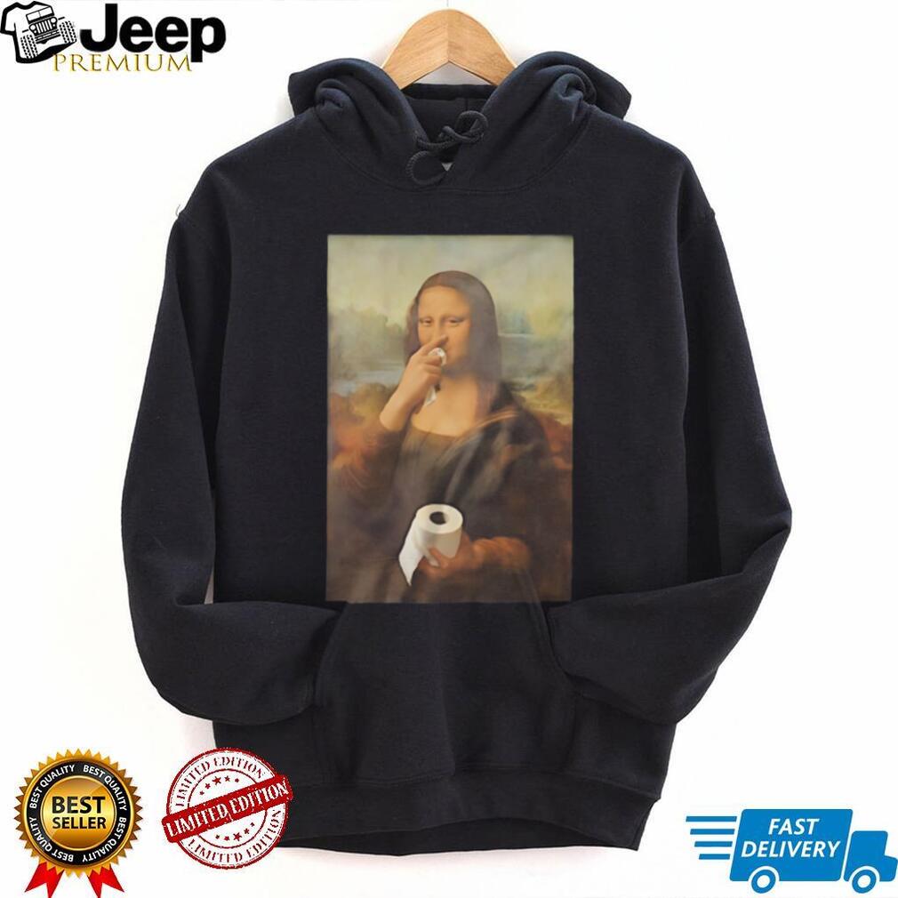 Mona Lisa Holding Toilet Paper Funny Art Parody T Shirt