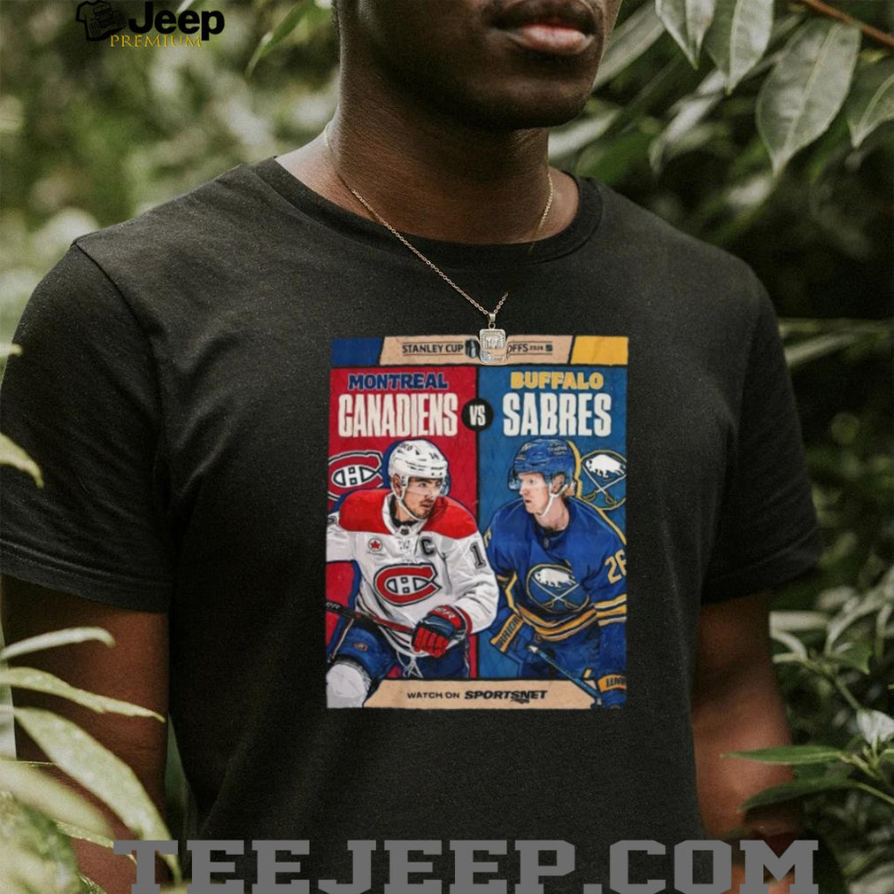 Montreal Canadiens vs Buffalo Sabres Stanley Cup Playoffs T Shirt
