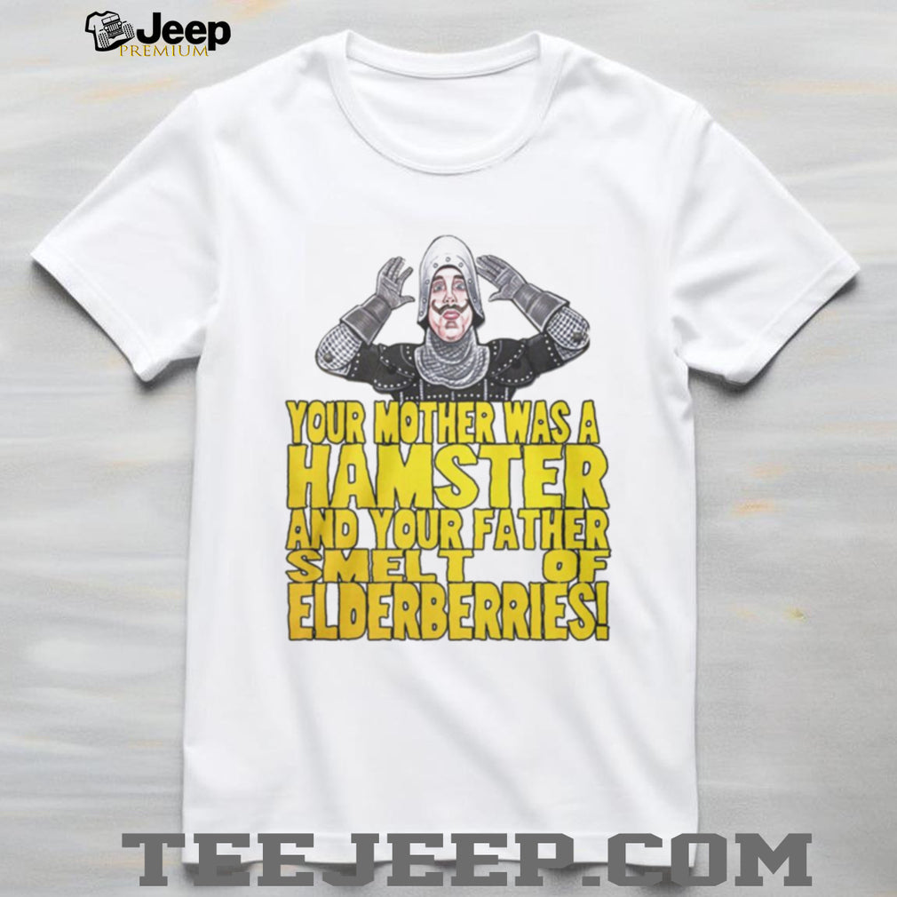 Monty Python Your Mother Was A Hamster Funny Quote T Shirt