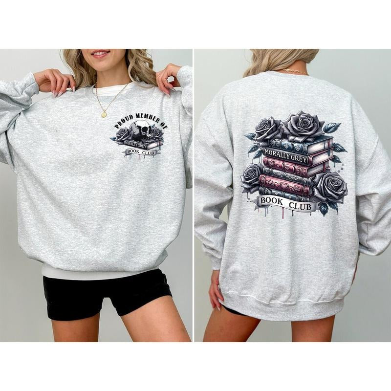 Morally Grey Book Club Sweatshirt, Romance Gothic Floral Style Hoodie, Book Lovers Shirt, Smut Reader Gift, Smutty Book Outfit, Book Lover Unisex Soft Comfort Crewneck Pullover Long Sleeves Graphic Fabric Sweater