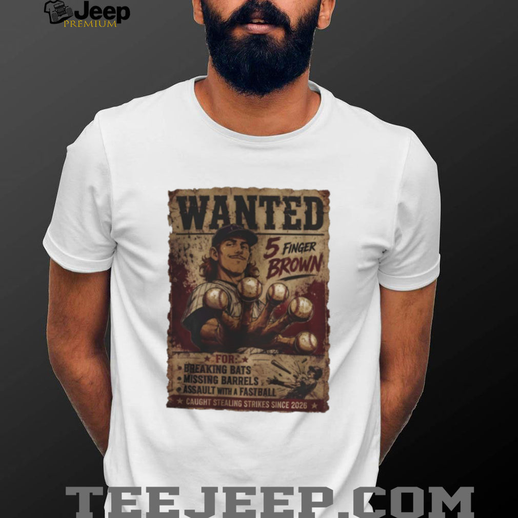 Mordecai Brown Luffy Wanted Poster 5 Finger Brown for Breaking Bats Missing Barrels shirt