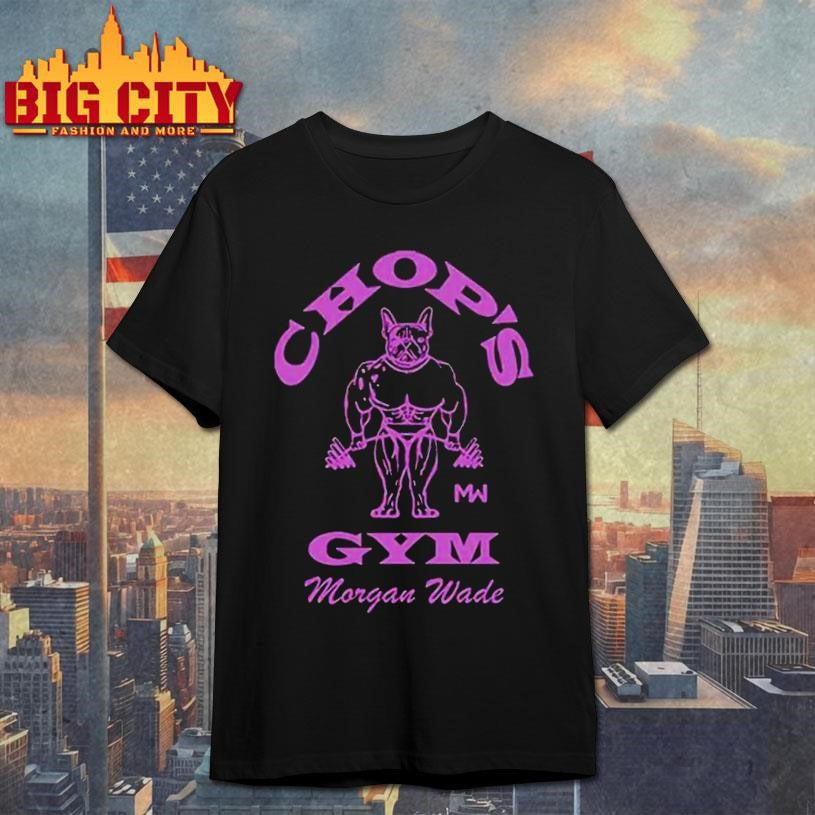 Morgan Wade Chop’s Gym Shirt
