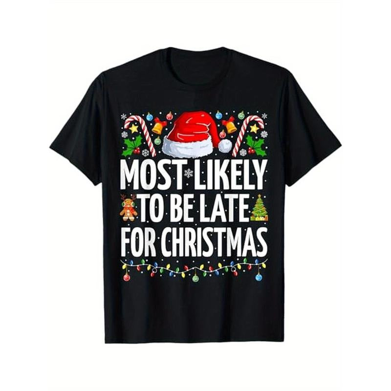 Most Likely To Be Late For Christmas Funny Family Christmas T-Shirt, 100% Cotton, Gift for Men Women Dad Mom Friends, S-XXXL, Black Made in USA