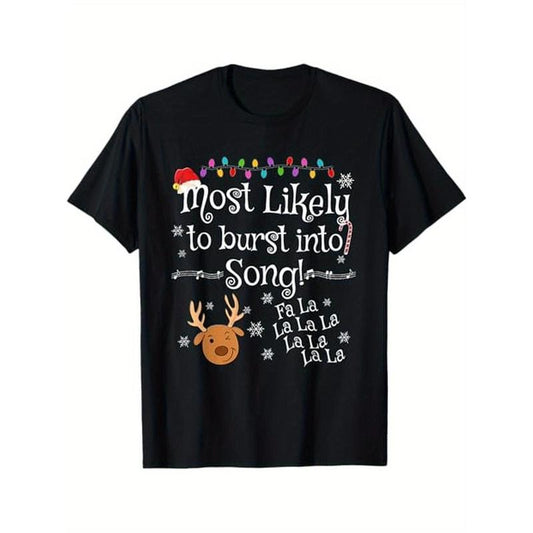 Most Likely To Burst Into Song Fa La La La Funny Christmas T-Shirt, 100% Cotton, Gift for Men Women Dad Mom Friends, S-XXXL, Black made in usa