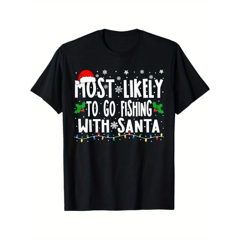Most Likely To Go Fishing With Santa Fishing Funny Christmas T-Shirt, 100% Cotton, Gift for Men Women Dad Mom Friends Made in USA