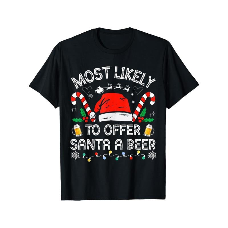 Most Likely To Offer Santa a Beer Family Matching Women Men T-Shirt Black casual short sleeve men's sport T-shirt 220g made in usa