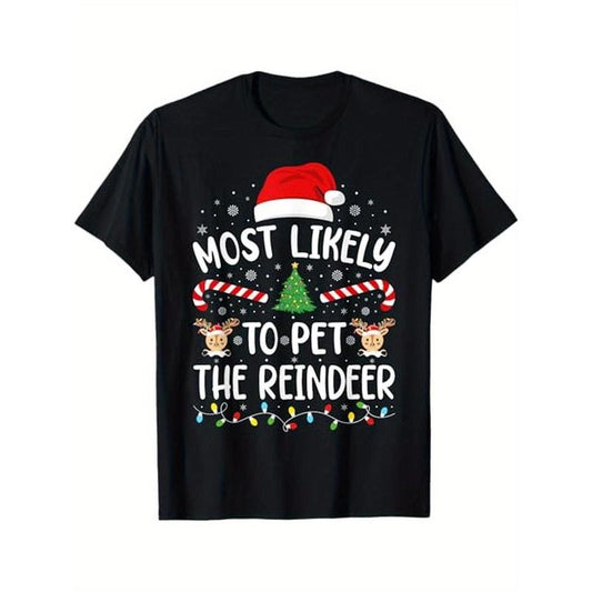 Most Likely To Pet The Reindeer squad family Joke Christmas T-Shirt, 100% Cotton, Gift for Men Women Dad Mom Friends, S-XXXL, Black Made in USA