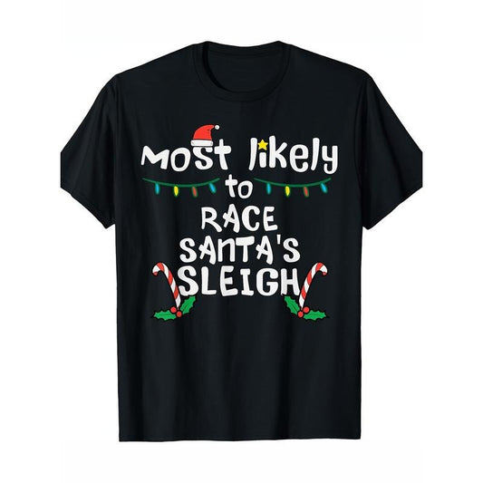 Most likely Race Santa Sleigh Christmas Christmas Family Boy Men's T-shirt Made in USA