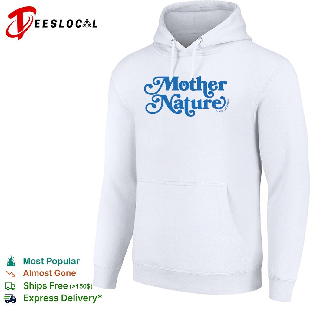 Mother Nature Province of Canada Nature Shirt