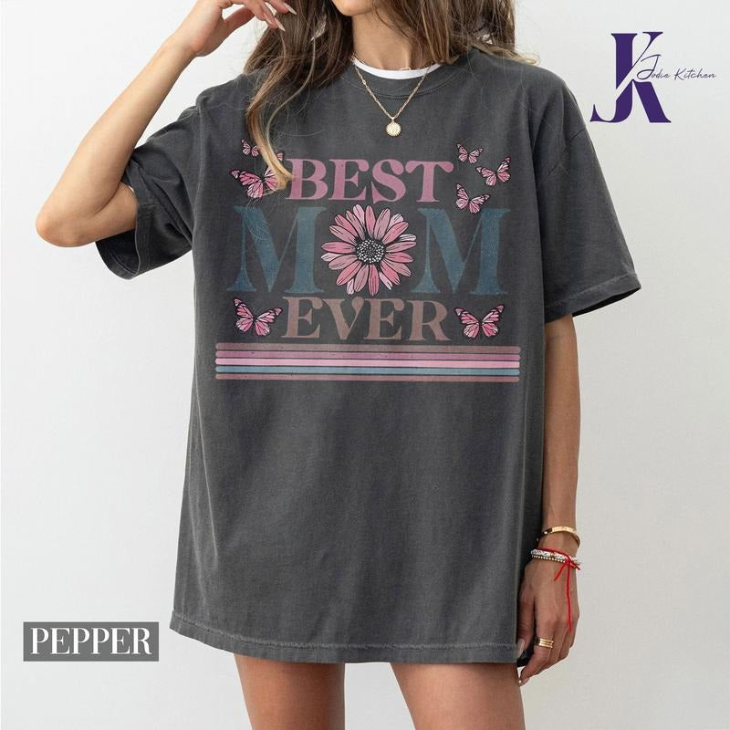 Mother's Day Gif, Best Mom Ever Shirt, Mothers Day, Mother's Day Shirt, Mom Shirt, Happy Mother's Day Shirt Hoodie,...