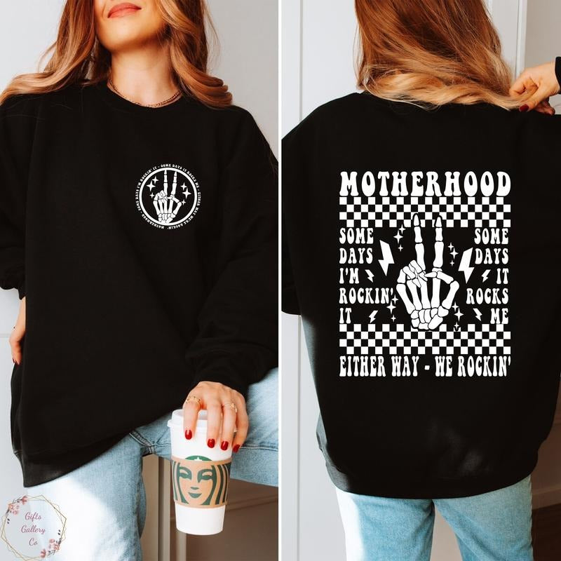 Motherhood Some Day I Rock It Sweatshirt, Motherhood Sweatshirt, Skeleton Hoodie, Longline Hoodie, Rocking Motherhood