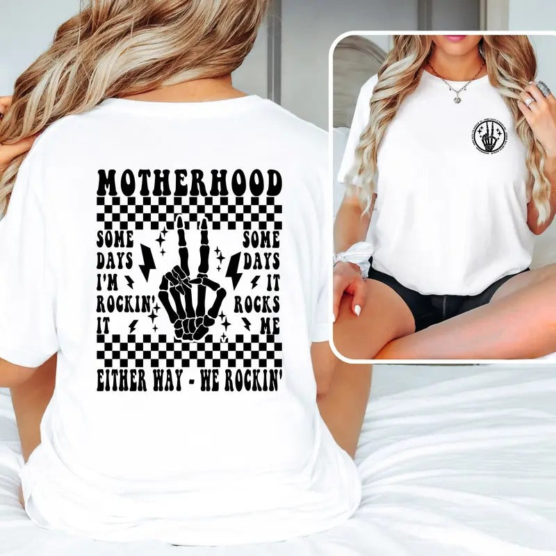 Motherhood Some Day I Rock It T-shirt Trendy Mom T-shirt Motherhood Shirt Funny Mom Shirt Mom Life Shirt Gift For Mom...