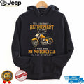 Motorcycle Retirement Plan T Shirt Funny Biker Riding Gift