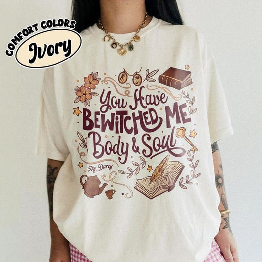 Mr Darcy Pride and Prejudice Comfort Colors Shirt, You Have Bewitched Me T Shirt, Pemberley Jane Austen Merch, Fitzwilliam Darcy Tee Gift