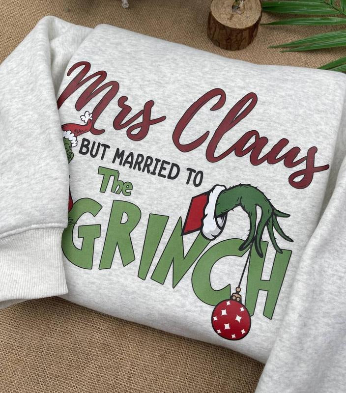 Mrs. Claus But Married To The Griinch Shirt, Merry Griinchmas Two Sided Sweatshirt - Christmas Party Tee - Trendy Xmas Sweater - Retro Sweatshirt - Winter Tee - Comfort, Pullover